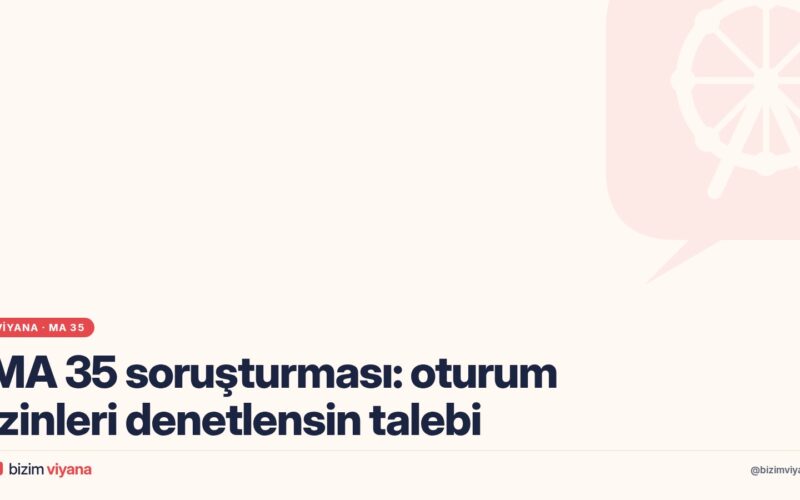 Viyana MA 35 skandalı: Oturum izinleri tek tek denetlensin talebi, meclis özel oturum yapacak