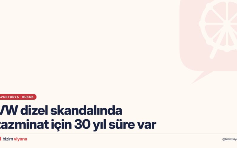 VW dizel skandalında tazminat hakkı 30 yıl geçerli: Arabayı satanlar da dava açabilir mi?